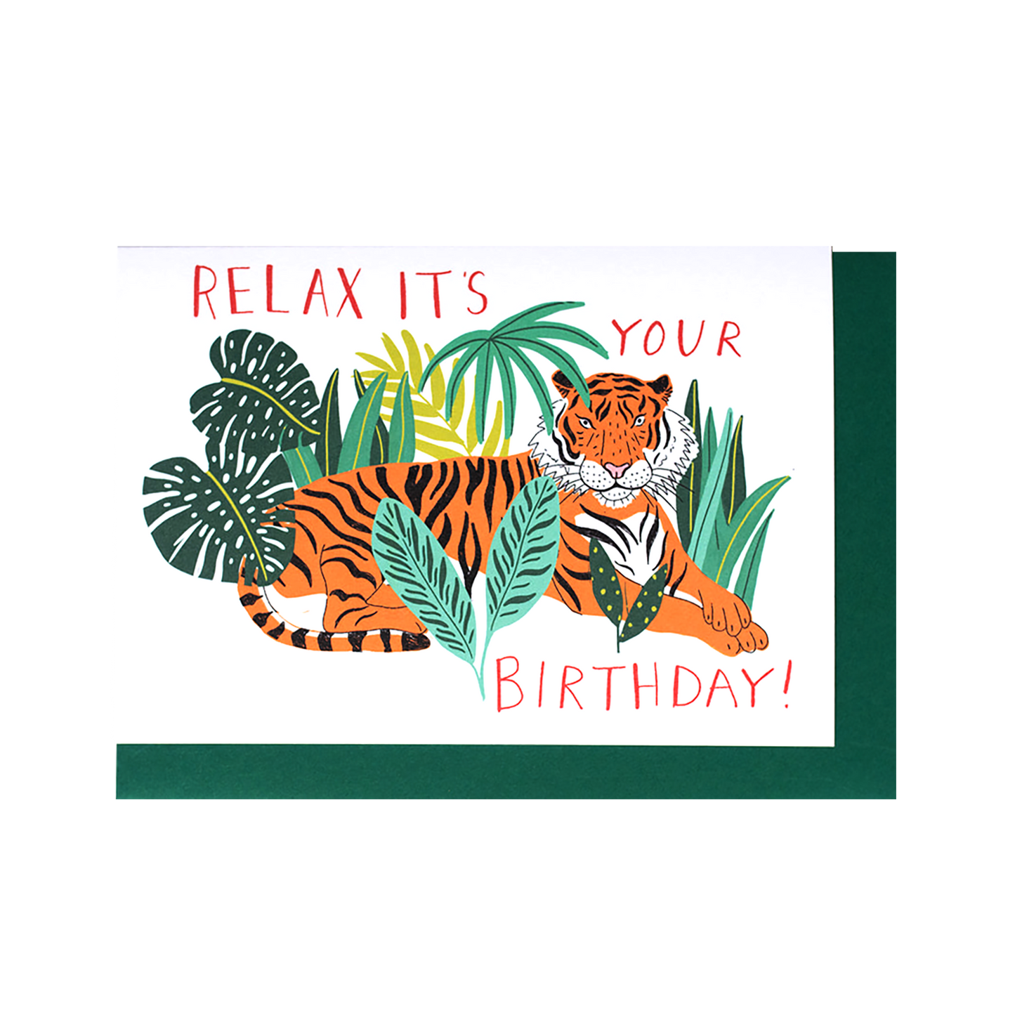 Relájate, es tu cumpleaños. Tarjeta de cumpleaños de un tigre